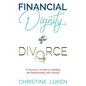 Financial Dignity After Divorce: A Woman's Guide to Healing Her Relationship with Money - Paperback