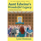 Aunt Edwina's Wonderful Legacy: A Family History Novel - Hardcover