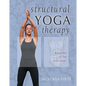 Structural Yoga Therapy: Adapting to the Individual - Hardcover