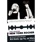 New York Rocker: My Life in the Blank Generation with Blondie, Iggy Pop, and Others, 1974-1981 - Paperback