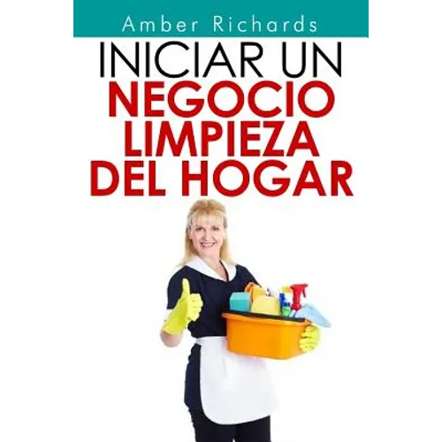 Iniciar un negocio de limpieza del hogar - Paperback