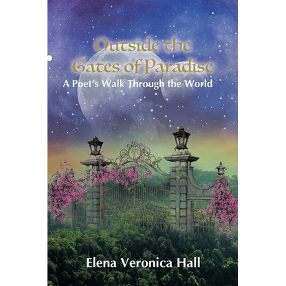 Outside the Gates of Paradise: A Poet's Walk Through the World - Paperback