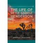 The Life of Little George Henderson - Paperback
