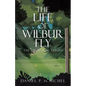 The Life of Wilbur Fly: The Fight for Flight - Paperback
