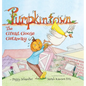 Pumpkintown: The Great Goose Getaway - Hardcover