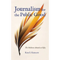 Journalism for the Public Good: The Michener Awards at Fifty - Hardcover