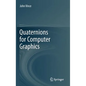Quaternions for Computer Graphics - Hardcover