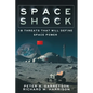 Space Shock: 18 Threats That Will Define Space Power - Paperback