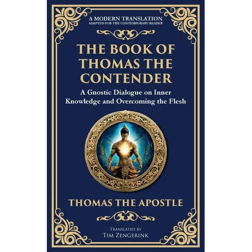 The Book of Thomas the Contender: Mystical Teachings on the Struggle for Enlightenment - Paperback
