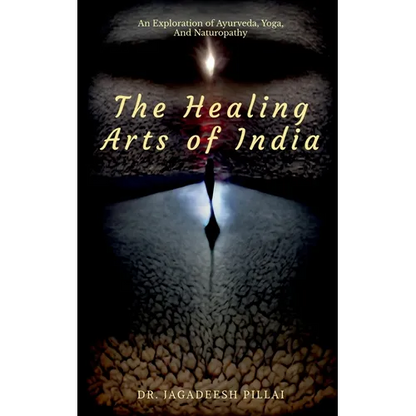 The Healing Arts Of India - Paperback