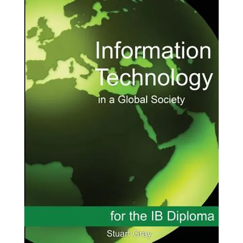 Information Technology in a Global Society for the IB Diploma: Black and White Edition - Paperback