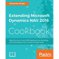 Extending Microsoft Dynamics NAV 2016 Cookbook - Paperback