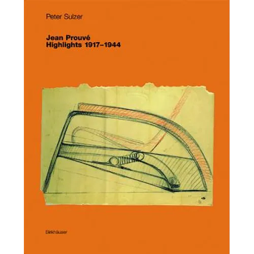 Jean Prouvé - Highlights 1917-1944 - Paperback