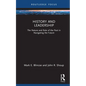 History and Leadership: The Nature and Role of the Past in Navigating the Future - Hardcover
