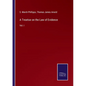 A Treatise on the Law of Evidence: Vol. I - Paperback