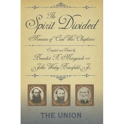 The Spirit Divided: Memoirs of Civil War Chaplains-The Union - Hardcover