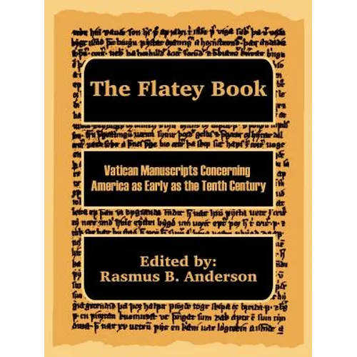 The Flatey Book: Vatican Manuscripts Concerning America as Early as the Tenth Century - Paperback