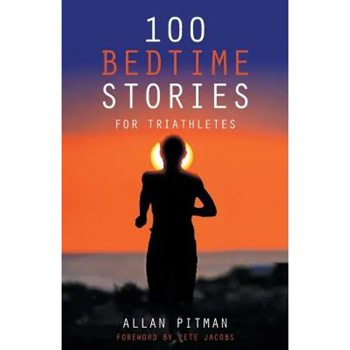 100 Bedtime Stories for Triathletes - Paperback