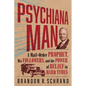 Psychiana Man: A Mail-Order Prophet, His Followers, and the Power of Belief in Hard Times - Paperback