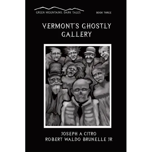 Vermont's Ghostly Gallery - Paperback