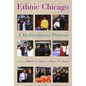 Ethnic Chicago: A Multicultural Portrait - Paperback