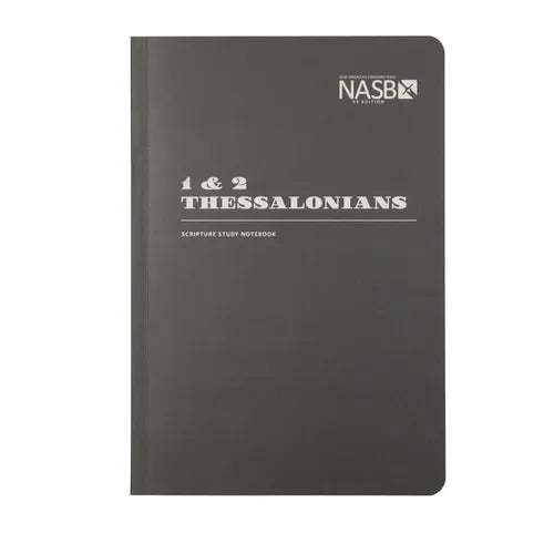 NASB Scripture Study Notebook: 1 & 2 Thessalonians: NASB - Paperback