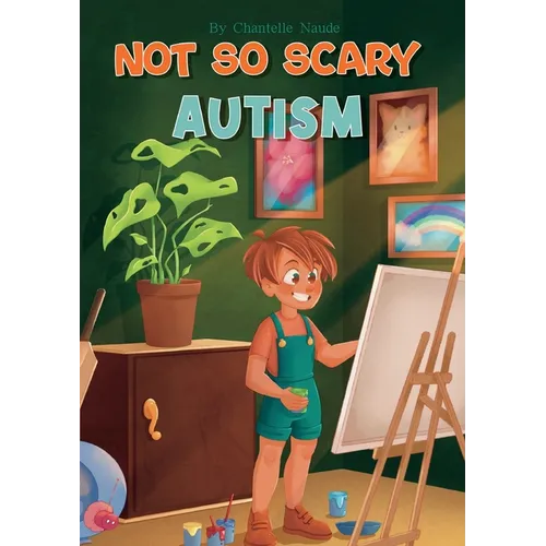 Not So Scary: Autism (Educational Kid's Book) - Paperback