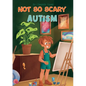 Not So Scary: Autism (Educational Kid's Book) - Paperback