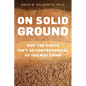 On Solid Ground: Why the Earth Isn't as Controversial as You May Think - Hardcover