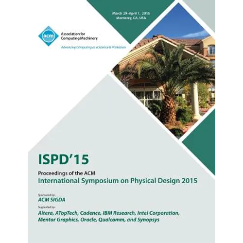 ISPD 15 International Symposium on Physical Design - Paperback