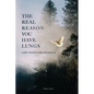 The Real Reason You Have Lungs: Love Notes for Savasana - Paperback