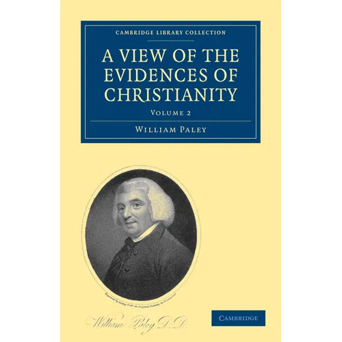 A View of the Evidences of Christianity: Volume 2 - Paperback