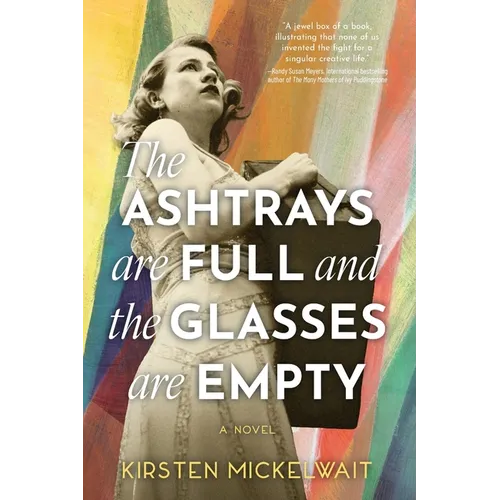 The Ashtrays Are Full and the Glasses Are Empty - Paperback