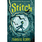Stitch: Reimagining Frankenstein: (A Gothic Adventure of Unlikely Heroes and Monster Myths for Middle Grade Readers Ages 8-12) - Hardcover