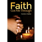 Faith Got Me Through - Paperback