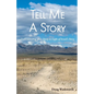 Tell Me A Story: Understanding Your Story in Light of Israel's Story - Paperback