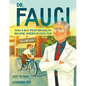 Dr. Fauci: How a Boy from Brooklyn Became America's Doctor - Hardcover