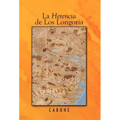La Herencia de Los Longoria - Hardcover