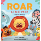 Roar Like Me!: Safari Animals - Hardcover