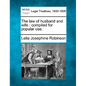 The Law of Husband and Wife: Compiled for Popular Use. - Paperback
