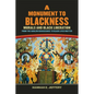 Monument to Blackness: Murals and Black Liberation, from the Harlem Renaissance to Black Lives Matter - Paperback