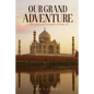 Our Grand Adventure - Paperback