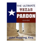 Ultimate Guide Texas Pardons - Paperback