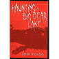 Haunting in Big Bear Lake a true story - Paperback