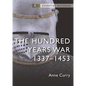 The Hundred Years War: 1337-1453 - Paperback