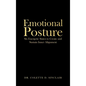 Emotional Posture: Six Energetic States to Create and Sustain Inner Alignment - Hardcover