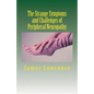 The Strange Symptoms and Challenges of Peripheral Neuropathy: Unusual Manifestations of Malfunctioning Nerves as Related by a PN Patient - Paperback