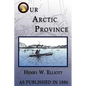 Our Arctic Province - Paperback