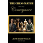 The Chess Match: Book Four of Conveyance - Paperback