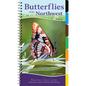 Butterflies of the Northwest: Your Way to Easily Identify Butterflies - Spiral